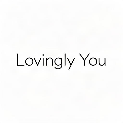 Lovingly You